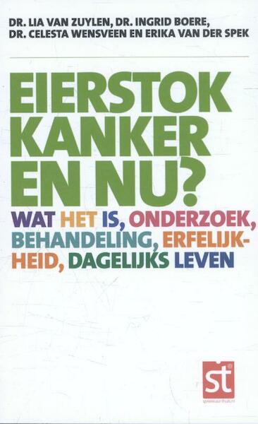 Eierstokkanker en nu? - Lia Zuylen, Ingrid Boere, Celesta Wensveen, Erika de Jong (ISBN 9789491549816)