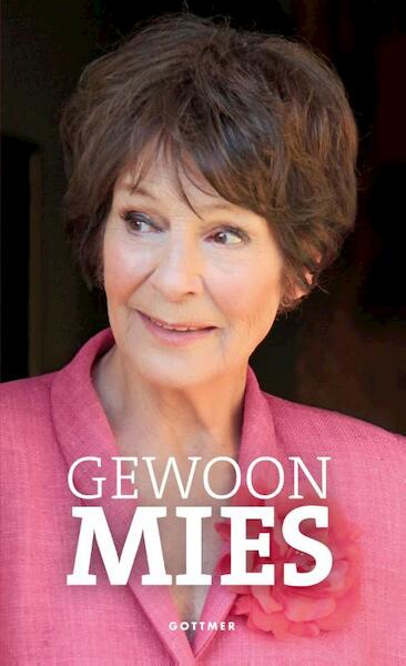 Gewoon Mies - Mies Bouwman (ISBN 9789025767280)