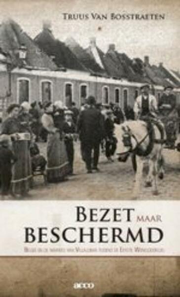 Bezet maar beschermd - T. Van Bosstraeten (ISBN 9789033471162)
