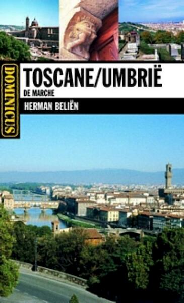 Toscane/Umbrië/De Marche - Herman Beliën (ISBN 9789025745844)