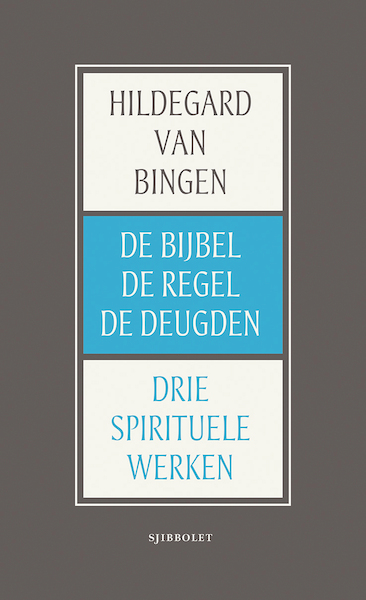 De Bijbel, de Regel en de Deugden - Hildegard van Bingen (ISBN 9789491110450)