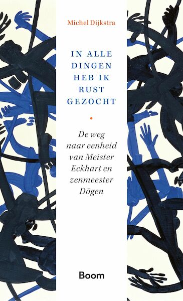 In alle dingen heb ik rust gezocht - Michel Dijkstra (ISBN 9789024433261)