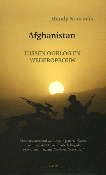 Afghanistan, tussen oorlog en wederopbouw - Randy Noorman (ISBN 9789464620412)