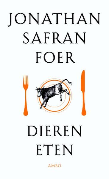 Dieren eten - Jonathan Safran Foer (ISBN 9789026324635)