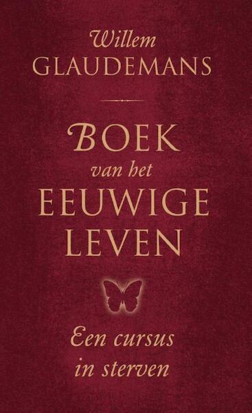 Boek van het eeuwige leven - Willem Glaudemans (ISBN 9789020205794)
