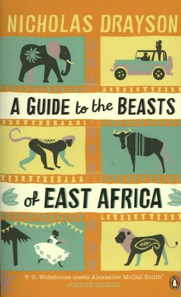 A Guide to the Beasts of East Africa - Nicholas Drayson (ISBN 9780670921447)