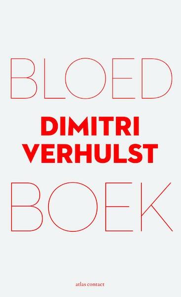 Bloedboek - Dimitri Verhulst (ISBN 9789025446420)