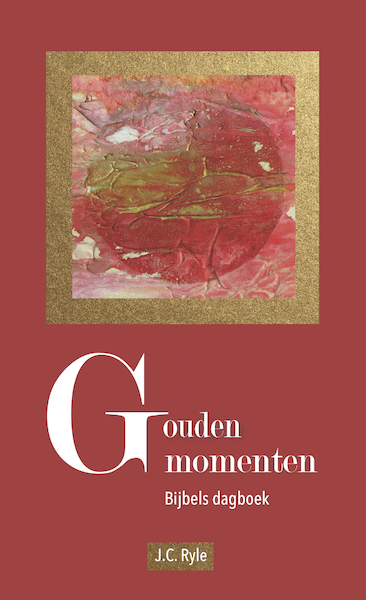 Gouden momenten - J.C. Ryle (ISBN 9789462785267)