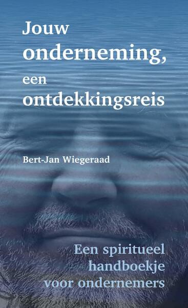 Jouw onderneming, een ontdekkingsreis - Bert-Jan Wiegeraad (ISBN 9789402182392)