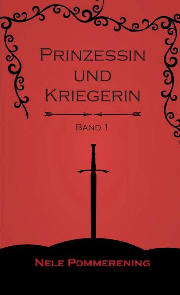 Prinzessin und Kriegerin - Nele Pommerening (ISBN 9789463670258)