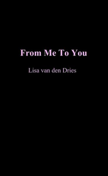 From Me To You - Lisa van den Dries (ISBN 9789402188752)