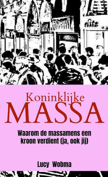 Wij zijn de Massa! - Lucy Wobma (ISBN 9789402193091)