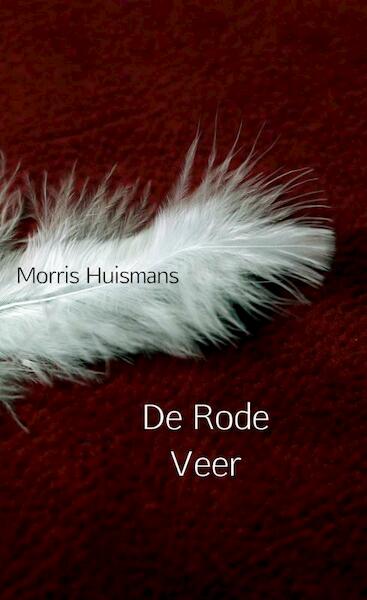 De Rode Veer - Morris Huismans (ISBN 9789402199796)