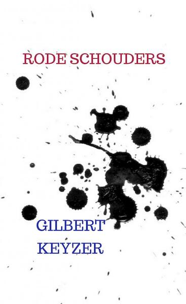 Rode schouders - Gilbert Keyzer (ISBN 9789402197129)