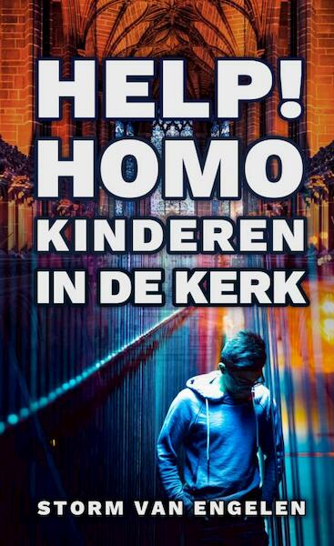Help! Homo Kinderen In De Kerk - Storm Van Engelen (ISBN 9789463984355)