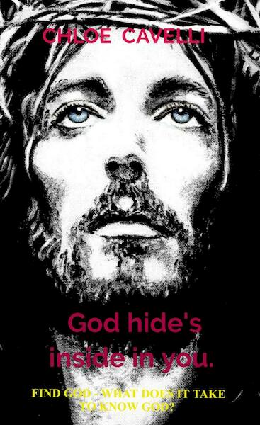 God hide's inside in you. - Chloe Cavelli (ISBN 9789464054545)