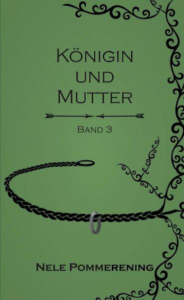 Königin und Mutter - Nele Pommerening (ISBN 9789403616575)