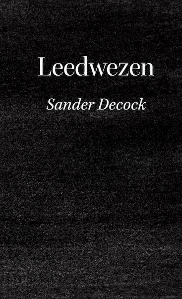 Leedwezen - Sander Decock (ISBN 9789464352573)