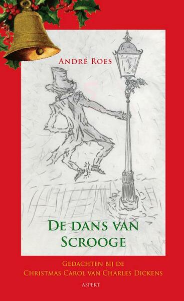De dans van Scrooge - André Roes (ISBN 9789464620375)