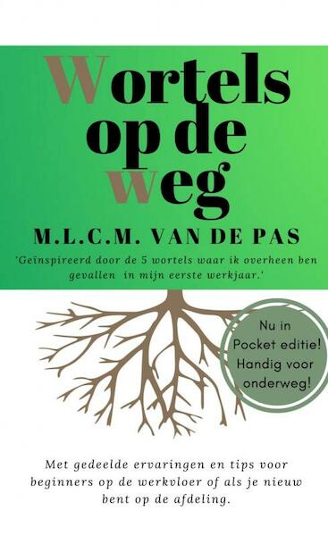 Wortels op de Weg - M.L.C.M. Van de Pas (ISBN 9789464657029)