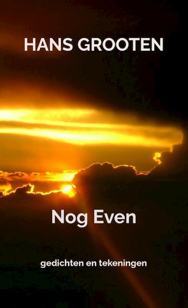 Nog Even - Hans Grooten (ISBN 9789464808773)