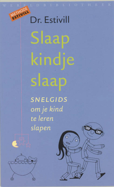 Slaap kindje slaap - Eduard Estivill (ISBN 9789028420953)
