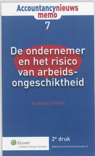De ondernemer en het risico van arbeidsongeschiktheid - Janthony Wielink (ISBN 9789013092455)