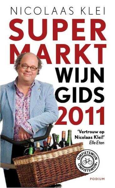 Supermarktwijngids 2011 - Nicolaas Klei (ISBN 9789057594311)