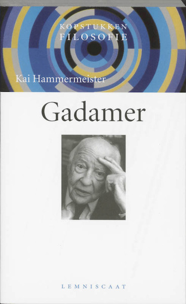 Gadamer - Kai Hammermeister (ISBN 9789056374235)
