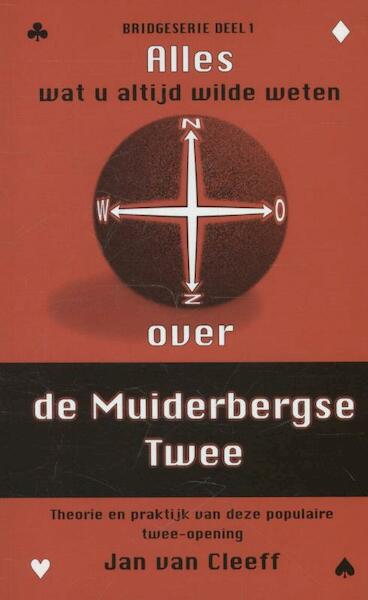Alles wat u altijd al wilde weten over... De Muiderbergse Twee - Jan van Cleeff (ISBN 9789074929028)