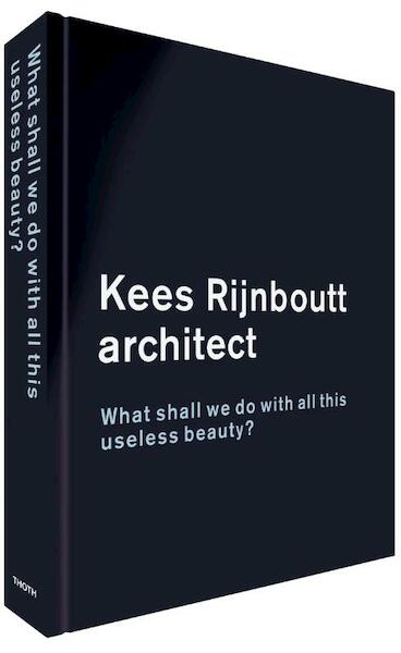 Kees Rijnboutt - architect - Jan van Grunsven (ISBN 9789068686937)