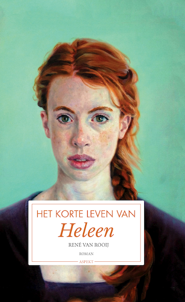 Het korte leven van Heleen - René van Rooij (ISBN 9789463383868)