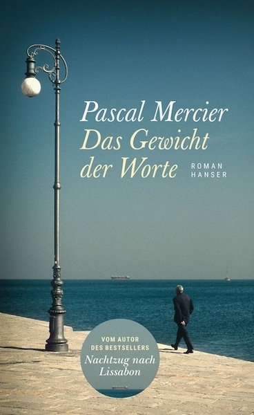 Das Gewicht der Worte - Pascal Mercier (ISBN 9783446265691)
