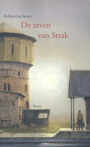 De zeven van Strak - Robbert Jan Swiers (ISBN 9789464623062)