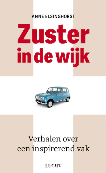 Zuster in de wijk - Anne Elsinghorst (ISBN 9789493272224)