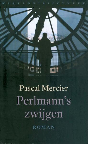 Perlmann's zwijgen - Pascal Mercier (ISBN 9789028423381)