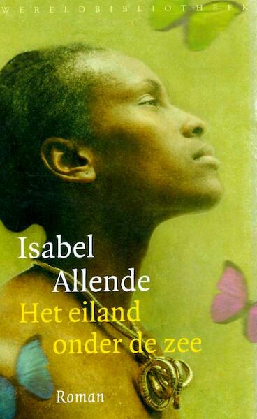 Het eiland onder de zee - Isabel Allende (ISBN 9789028423404)