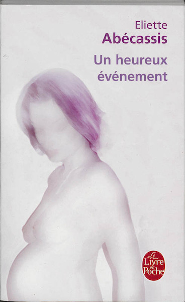 Un heureux évènement - Eliette Abecassis (ISBN 9782253120049)
