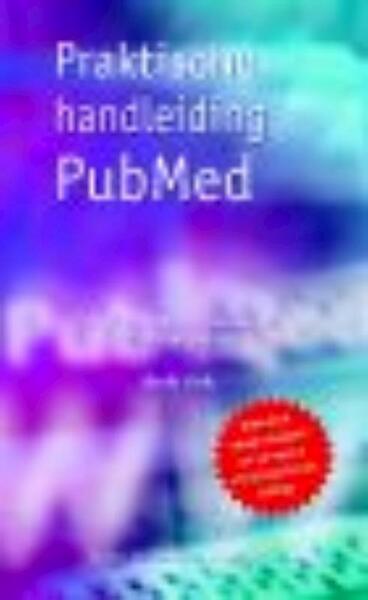 Praktische handleiding PubMed - Faridi van Etten-Jamaludin, Rikie Deurenberg (ISBN 9789031383146)