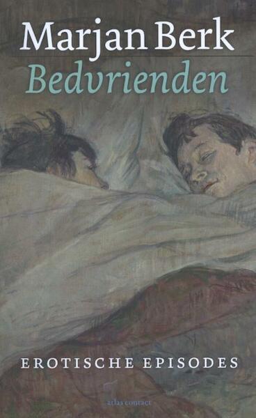 Bedvrienden - Marjan Berk (ISBN 9789025439545)