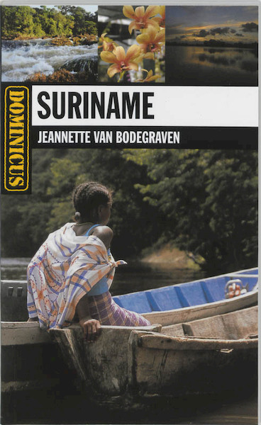 Suriname - J. van Bodegraven, Jeannette van Bodegraven (ISBN 9789025740368)