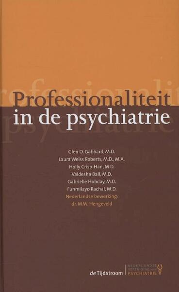 Professionaliteit in de psychiatrie - Glen Gabbard, Laura Weiss Roberts, Holly Crisp-Han, Valdesha Ball, Gabrielle Hobday, Funmilayo Rachal (ISBN 9789058982209)