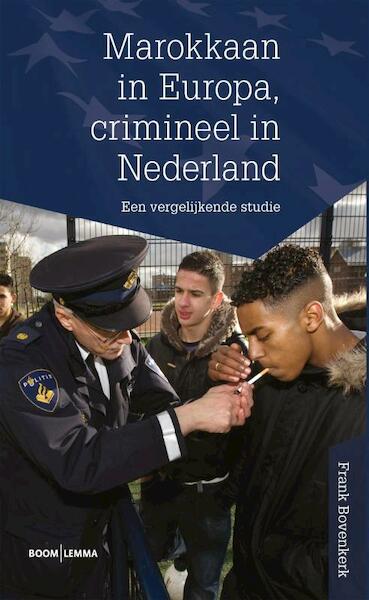 Marokkaan in Europa, crimineel in Nederland - Frank Bovenkerk (ISBN 9789462364806)