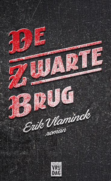 De zwarte brug - Erik Vlaminck (ISBN 9789460013638)