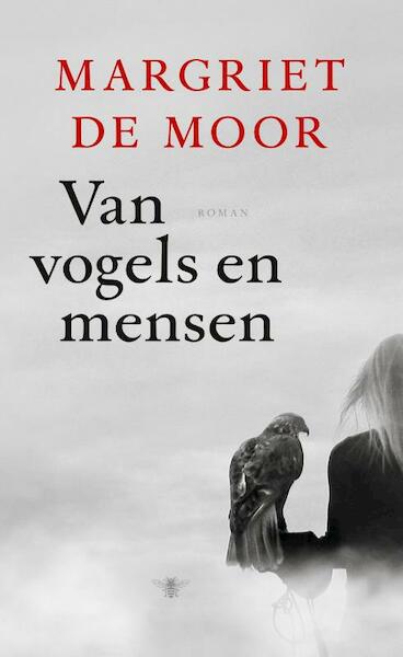 Van vogels en mensen - Margriet de Moor (ISBN 9789023498308)