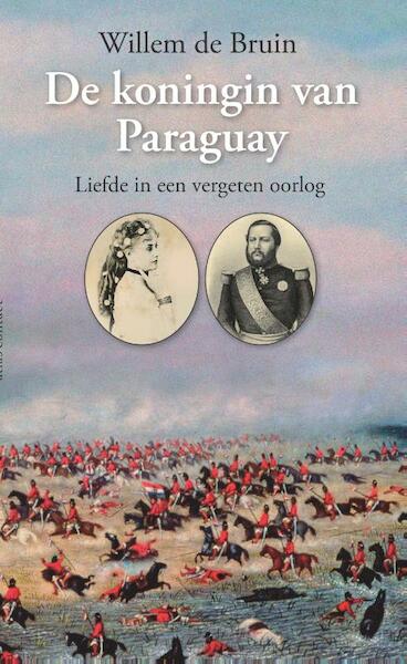 De koningin van Paraguay - Willem de Bruin (ISBN 9789045026824)