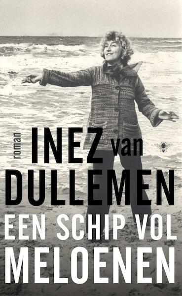 Een schip vol meloenen - Inez van Dullemen (ISBN 9789023457855)