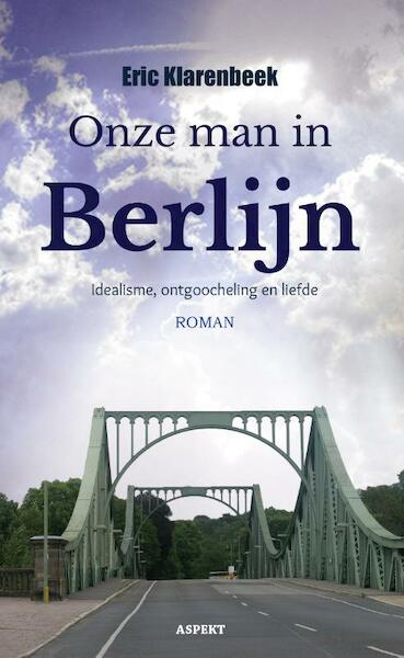 Onze man in Berlijn - Eric Klarenbeek (ISBN 9789463382205)