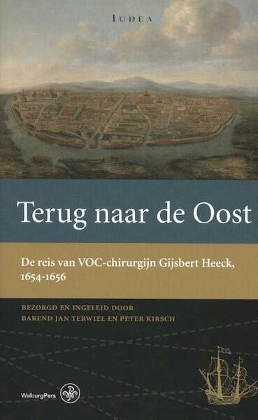 Terug naar de Oost - Gijsbert Heeck (ISBN 9789462491540)
