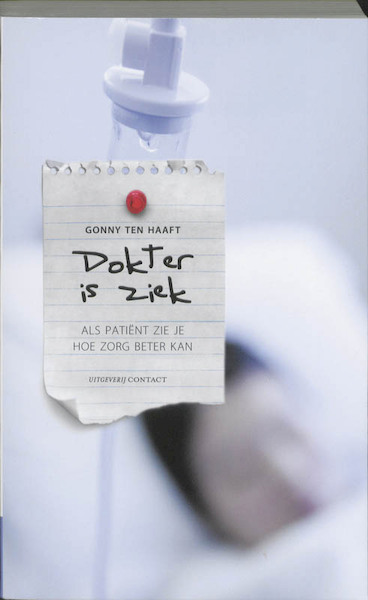 Dokter is ziek - Gonny ten Haaft (ISBN 9789025434472)